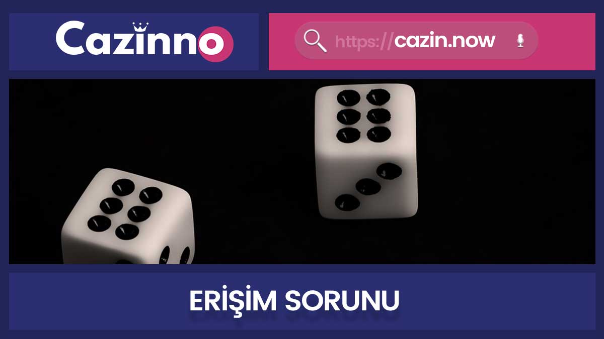 cazinno erisim sorunu